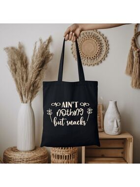 Custom Black Tote Bag Ain't Nothing But Snacks